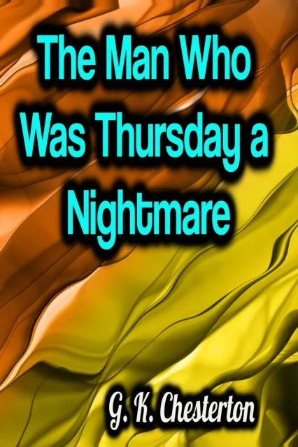 Man Who Was Thursday a Nightmare