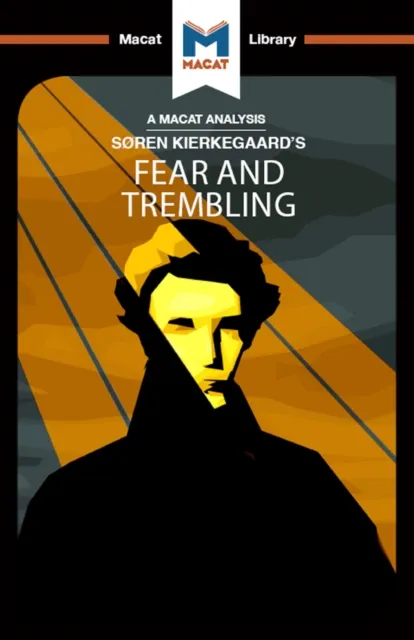 Analysis of Soren Kierkegaard's Fear and Trembling