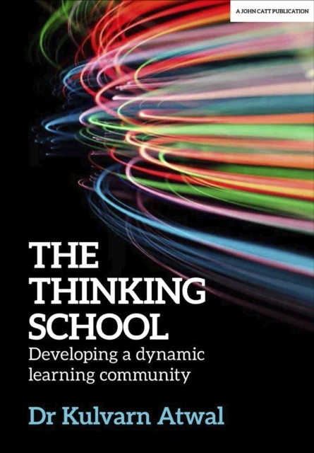 Thinking School: Developing a dynamic learning community