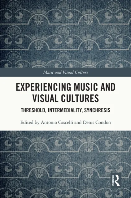 Experiencing Music and Visual Cultures