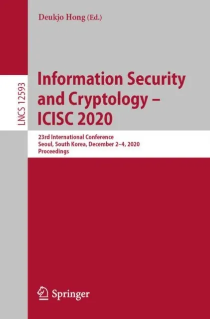 Information Security and Cryptology - ICISC 2020