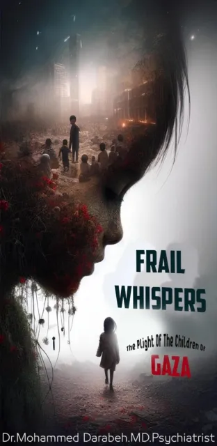 Frail Whispers : the Plight of the Children of Gaza