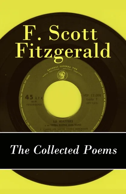 Collected Poems of F. Scott Fitzgerald