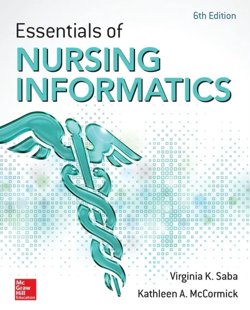Essentials of Nursing Informatics, 6th Edition
