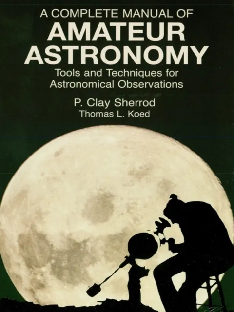 Complete Manual of Amateur Astronomy
