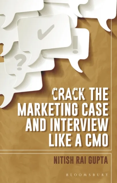 Crack the Marketing Case and Interview Like A CMO