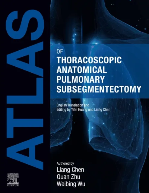 Atlas of Thoracoscopic Anatomical Pulmonary Subsegmentectomy