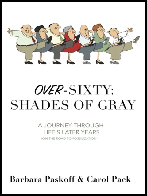 Over-Sixty: Shades of Gray