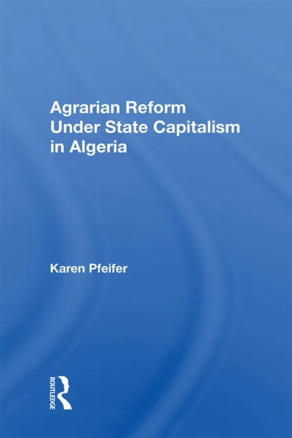 Agrarian Reform Under State Capitalism In Algeria
