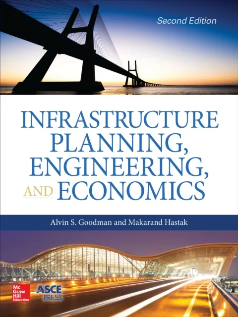 Infrastructure Planning, Engineering and Economics, Second Edition