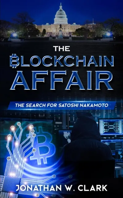 Blockchain Affair: The Search for Satoshi Nakamoto