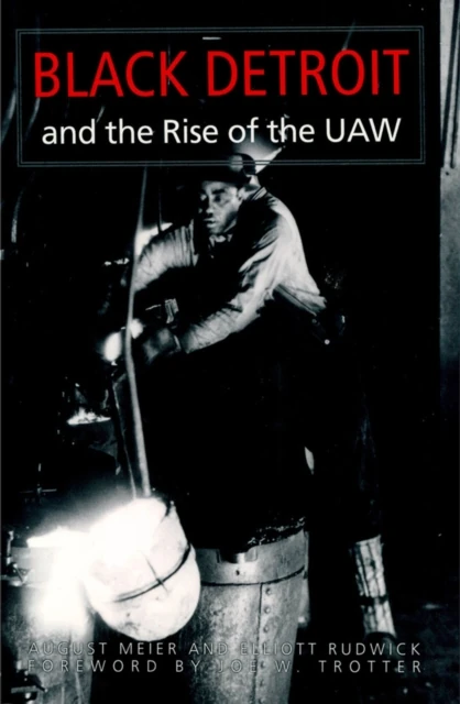 Black Detroit and the Rise of the UAW