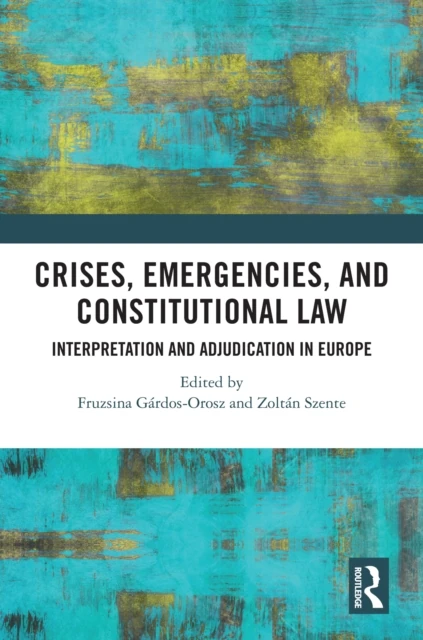 Crises, Emergencies, and Constitutional Law