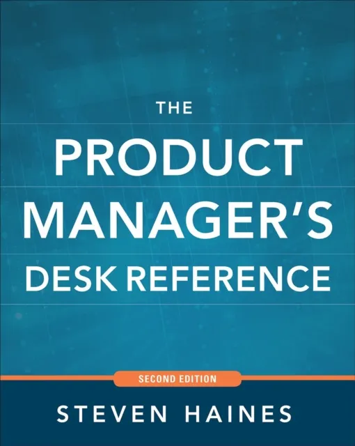 Product Manager's Desk Reference 2E