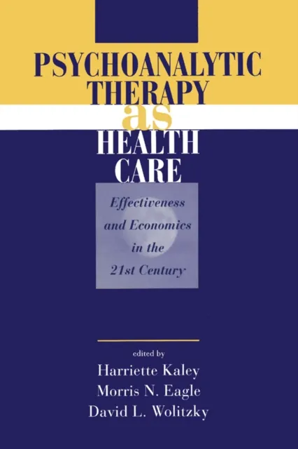 Psychoanalytic Therapy as Health Care