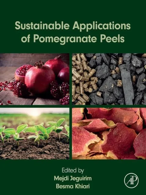 Sustainable Applications of Pomegranate Peels