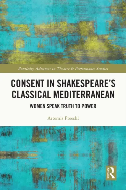 Consent in Shakespeare's Classical Mediterranean