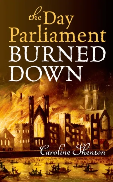 Day Parliament Burned Down