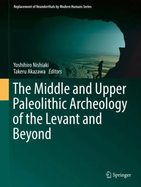 Middle and Upper Paleolithic Archeology of the Levant and Beyond
