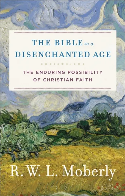 Bible in a Disenchanted Age ()