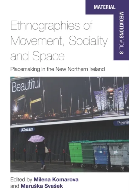 Ethnographies of Movement, Sociality and Space