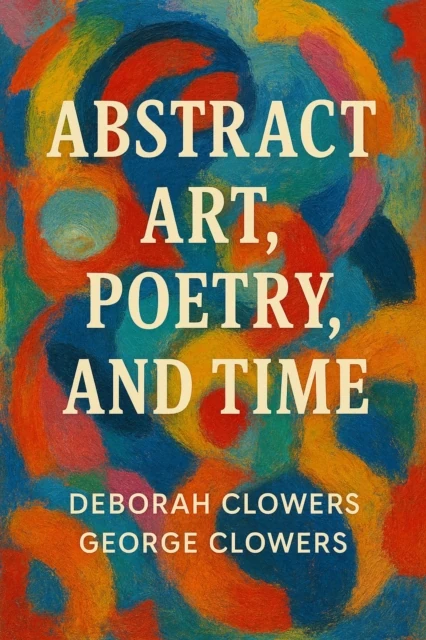 Abstract Art, Poetry, and Time