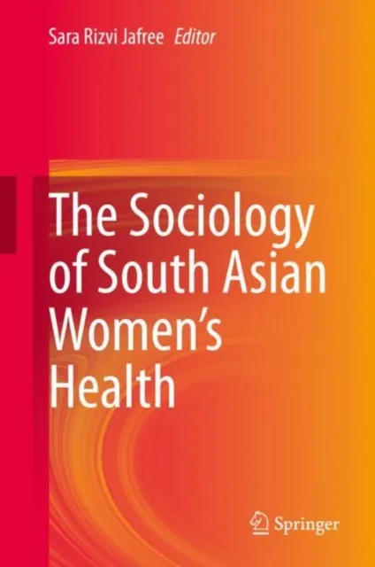 Sociology of South Asian Women's Health
