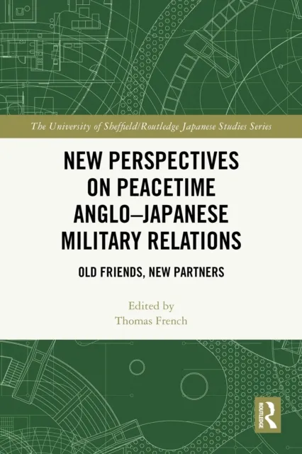 New Perspectives on Peacetime Anglo-Japanese Military Relations