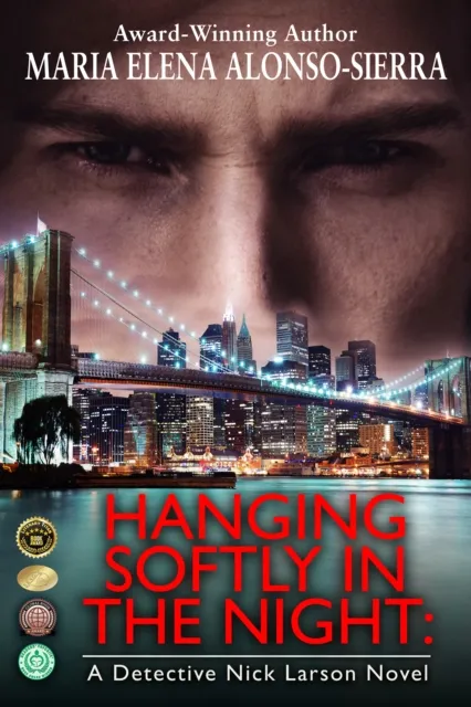 Hanging Softly in the Night: A Detective Nick Larson Novel