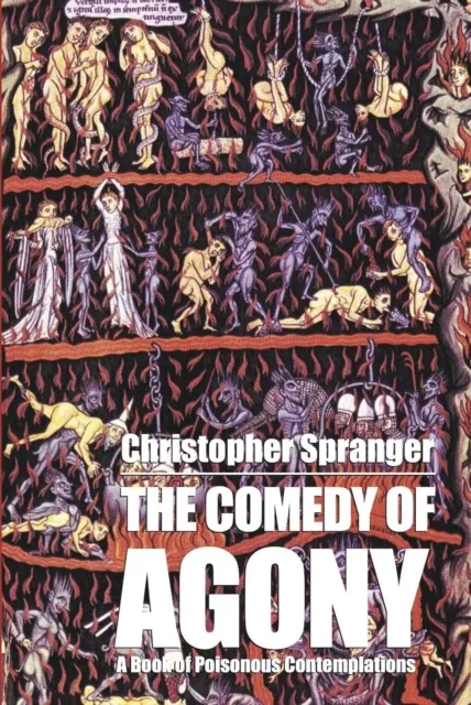 Comedy of Agony: A Book of Poisonous Contemplations