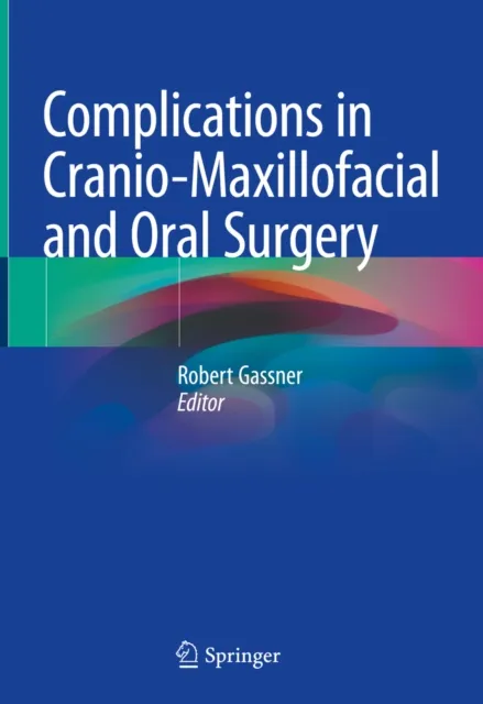 Complications in Cranio-Maxillofacial and Oral Surgery