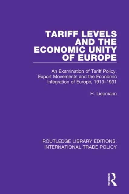 Tariff Levels and the Economic Unity of Europe