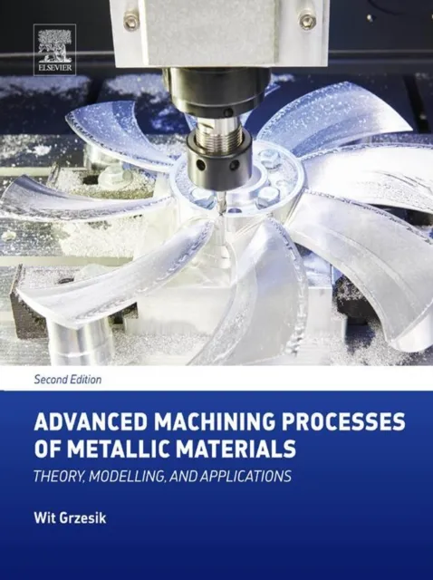 Advanced Machining Processes of Metallic Materials