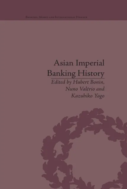 Asian Imperial Banking History