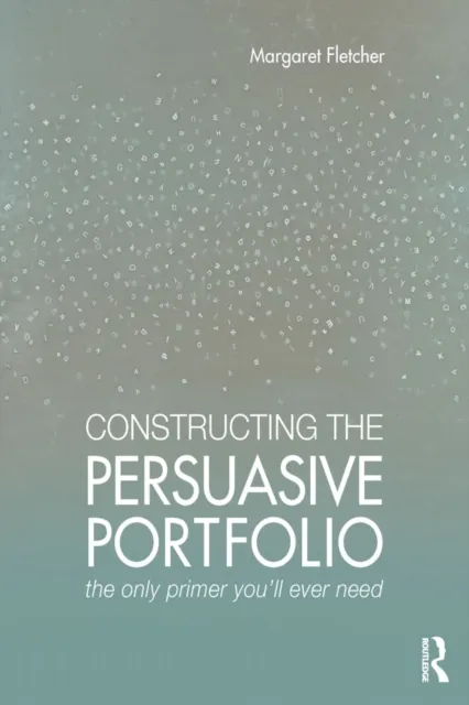 Constructing the Persuasive Portfolio