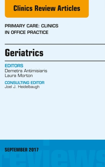 Geriatrics, An Issue of Primary Care: Clinics in Office Practice