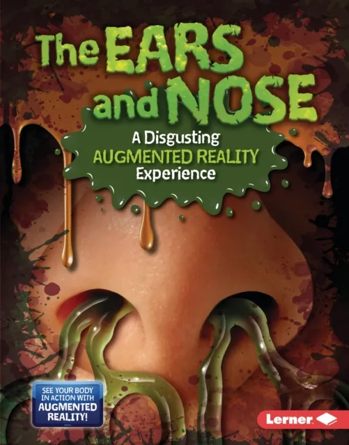 Ears and Nose (A Disgusting Augmented Reality Experience)