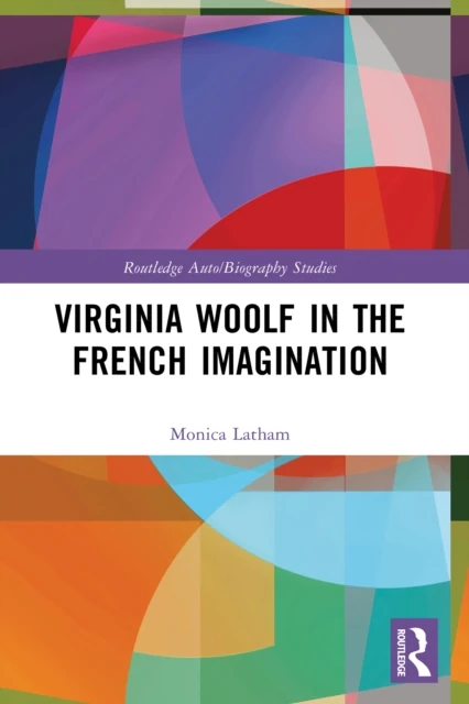 Virginia Woolf in the French Imagination