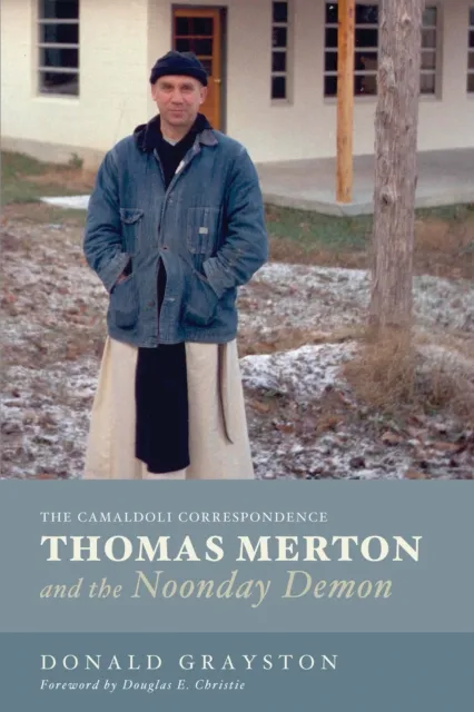 Thomas Merton and the Noonday Demon