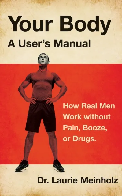 Your Body, a User's Manual