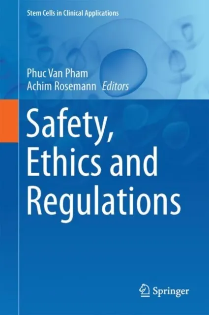 Safety, Ethics and Regulations