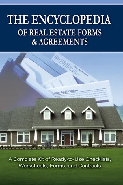 Encyclopedia of Real Estate Forms & Agreements