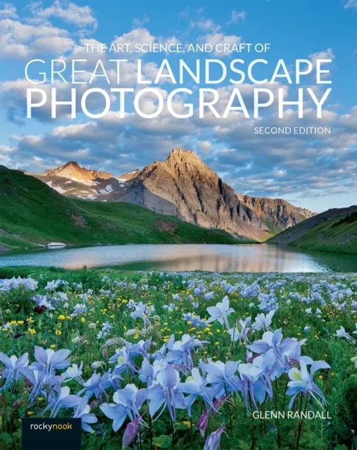 Art, Science, and Craft of Great Landscape Photography