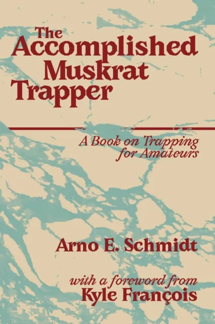 Accomplished Muskrat Trapper