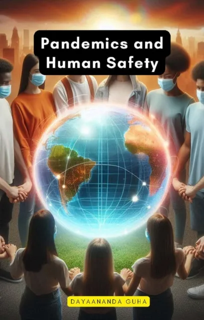 Pandemics and Human Safety