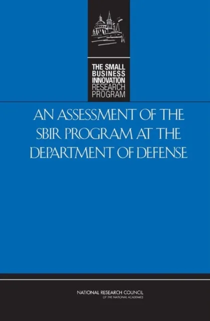 Assessment of the SBIR Program at the Department of Defense