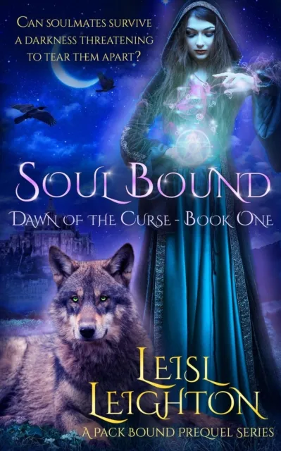 Soul Bound: Dawn of the Curse Book 1 (A Pack Bound Prequel Series)