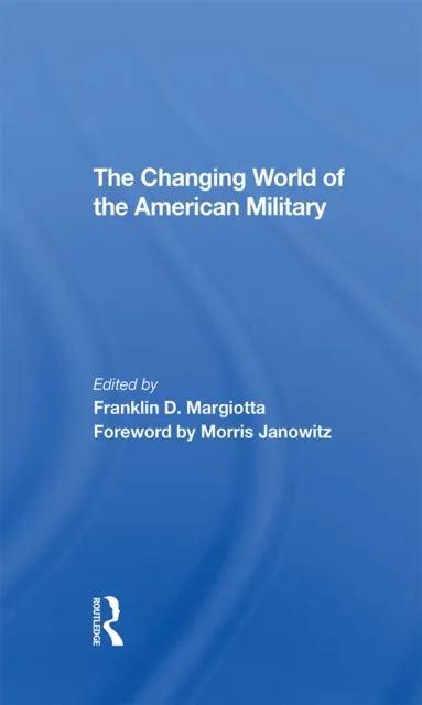 Changing World Of The American Military