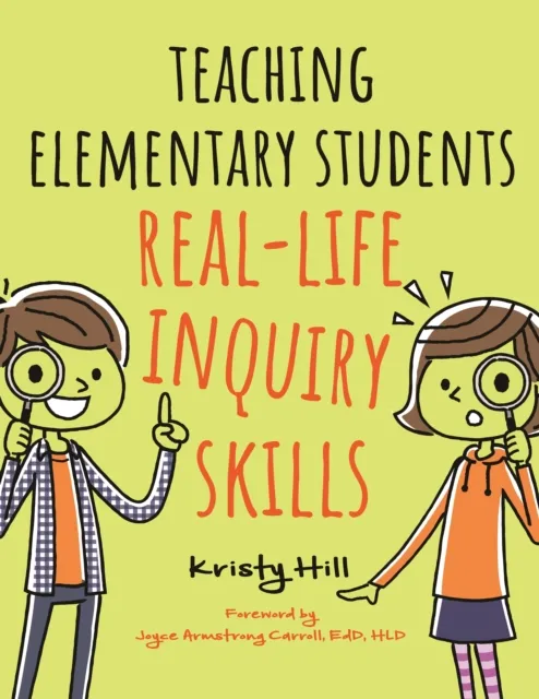 Teaching Elementary Students Real-Life Inquiry Skills