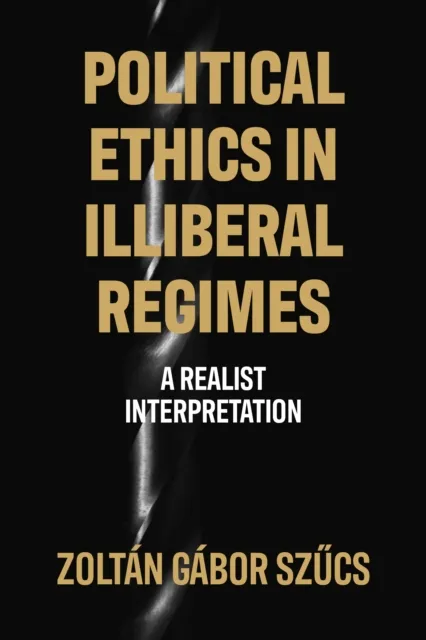 Political ethics in illiberal regimes